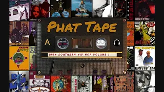 Phat Tape 1994 Southern Hip Hop Volume 1