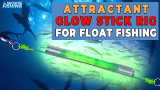 How to Build an Attractant Glow Stick Rig with Slip Float Bobber for Night Float Fishing.