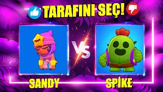 SANDY vs SPİKE ! Brawl Stars Tarafını Seç