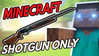 Beating Minecraft With Only A Shotgun