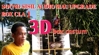 SOUND SISIL AUDIO MAU UPGRADE BOX CLA❗SUDAH TER DP KE 3D BOX CASTUM