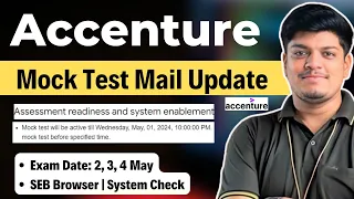 Accenture 2024 Hiring | Mock Test Mail Update | System Check & SEB Browser | Exam Date: 2, 3, 4 May