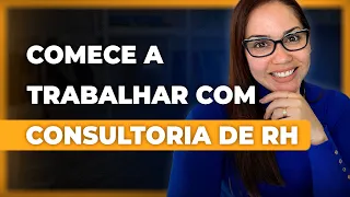 Comece a Trabalhar com Consultoria de RH