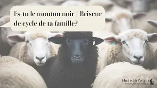 Es-tu le mouton noir / Briseur de cycle de ta famille?