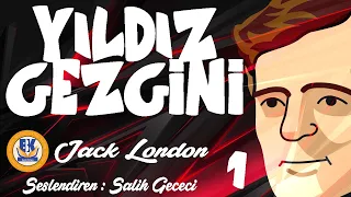 Yıldız Gezgini - Jack London (Sesli Kitap 1.Parça) (Salih Gececi)