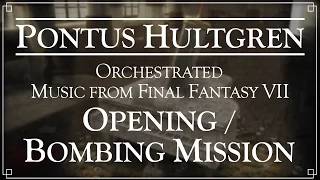 Final Fantasy VII - Opening / Bombing Mission - Orchestral