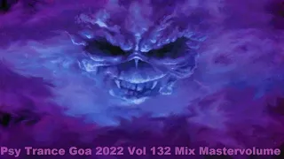 Psy Trance Goa 2022 Vol 132 Mix Master volume