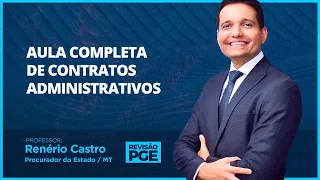 Aula completa de contratos administrativos - Com Renério Castro