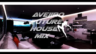 Aveiiro Future House Mixx #1