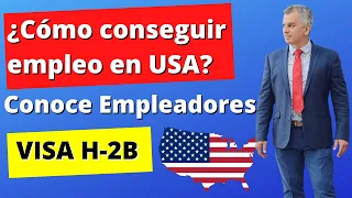 🇺🇸IMPORTANTE! ¿Cómo Conseguir EMPLEO En Estados Unidos | H-2B | Si Hay Empleadores Potenciales 🇺🇸