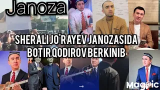 sherali jo'rayev janozasida,,ulgan, kuni fafot etgan kuni,  botir qodirov