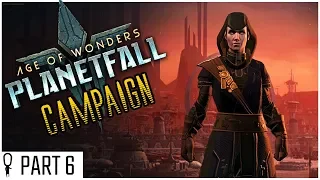 Pay The Syndicate Agent - Part 6 - Age of Wonders : PLANETFALL Campaign Mode!