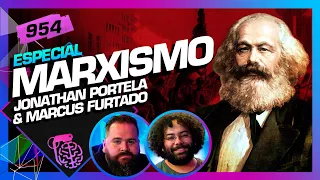 MARXISMO: MARCUS FURTADO E JONATHAN PORTELA  - Inteligência Ltda. Podcast #954