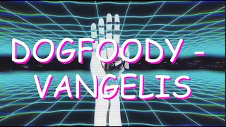 Dogfoody - Vangelis