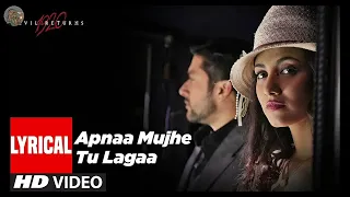 Apnaa Mujhe Tu Lagaa Lyrical | 1920 Evil Returns | Aftab Shivdasani, Songs Nigam