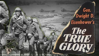 The True Glory (1945): The Story of the Allied Invasion of Europe during World War II