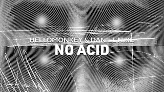 Hellomonkey, Daniel Nike - No Acid (Original Mix) [Playoff Records]
