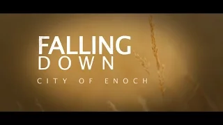 City of Enoch - Falling Down (Official Lyric Video)