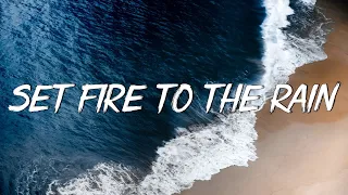 Adele - Set Fire to the Rain (Lyrics) || Rihanna, Coldplay (Mix Lyrics)