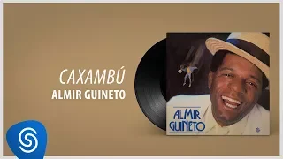 Almir Guineto - Caxambu  (Álbum: Almir Guineto)