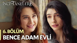 Bence Adam Evli - İnci Taneleri (6. Bölüm)