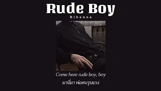 [THAI SUB] Rude Boy - Rihanna (s l o w e d) (แปลไทย)