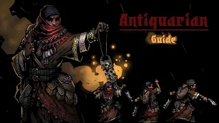 Antiquarian and You: Darkest Dungeon Guide