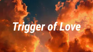 JAWNY - Trigger Of Love (Lyrics)