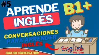 Inglês - Nivel Intermedio + (5) - Diálogos em Inglês - English Conversations B1+