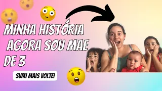 Minha história, agora sou mamae de 3