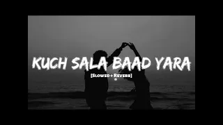 Kuch Sala Baad Yara | Slowed + Reverb | ‎@timesmusicindia #lofi #song #music #bollywood