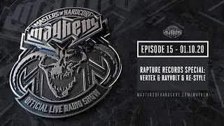 Masters of Hardcore Mayhem - Rapture Special - Vertex vs. Rayvolt vs. Re-Style | Episode #015