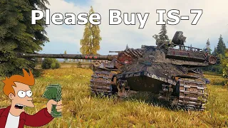Please Buy IS-7 | World Of Tanks