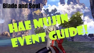 [Blade and Soul] Hae Mujin Event Overview and Dungeon Guide!