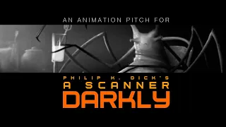 A SCANNER DARKLY animation pitch by BRIAN WHITE and DANIEL THRON