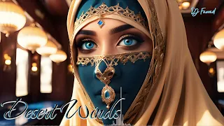 2024 Arabic Remix: Dj Fawad's Desert Winds - Oriental Deep Ethnic Arabic Music