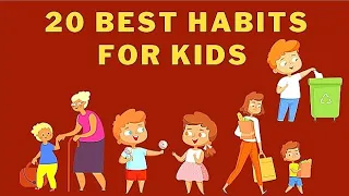 20 Best Habits for Kids | Good Habits and Bad Habits | Good Manners | English Educational Video