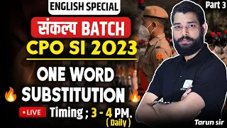 SSC CPO SI 2023: (English) One Word Substitution | संकल्प Batch By Tarun Sir |Competitive Exams 2023