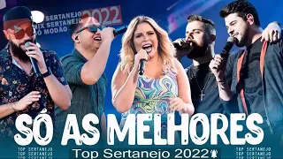 Melhores Musicas 2022 🎼 Sertanejo 2022 Mais Tocadas ❤ As Melhores Do Sertanejo Universitário