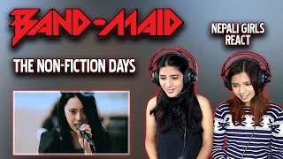 BAND-MAID REACTION | THE NON-FICTION DAYS REACTION | NEPALI GIRLS REACT