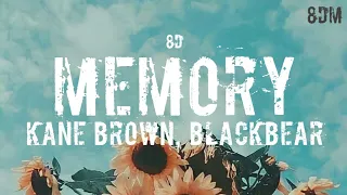 Kane Brown, blackbear - Memory (8d Audio)