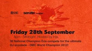 Rane and Serato present The DMC World Finals 2012 - 27+28th September @ HMV Forum