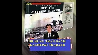 VKS(#3) BI HÙNG TRẬN  KAMPHONG TRABAEK / KÍ ỨC CHIẾN TRANH ( 484)