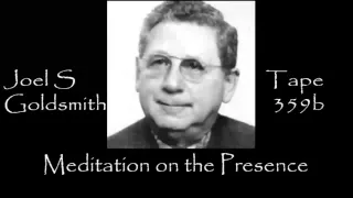 Joel S Goldsmith   Meditation of the Presence   Tape 359b