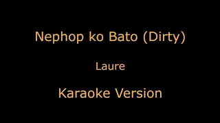 Nephop Ko bato (Dirty)                                         karaoke songs