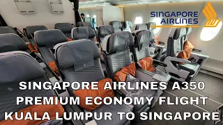 SINGAPORE AIRLINES A350 Premium Economy from Kuala Lumpur to Singapore +@PlazaPremiumLoungeTVReview