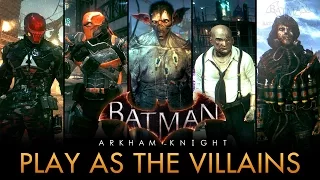 Batman: Arkham Knight - Play as Arkham Knight, Deathstroke, Man-Bat, Scarecrow & More