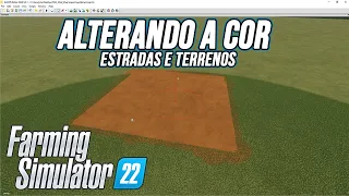 FS22 TUTORIAL MUDANDO A COR DE ESTRADAS E TERRENOS