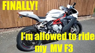 Finally I'm allowed to ride my MV Agusta F3 800 superbike