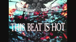 This Beat Is Hot - BG the Prince of Rap 1991